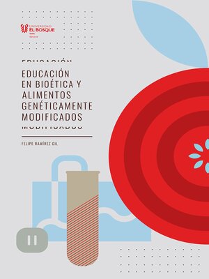 cover image of Educación en bioética y alimentos genéticamente modificados